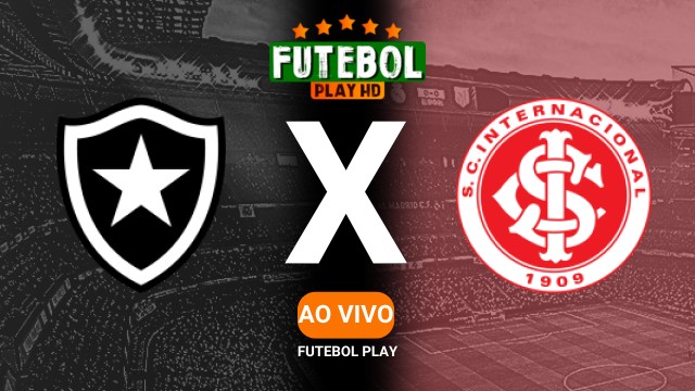 Assistir Botafogo x Internacional ao vivo Grátis HD 11/05/2025