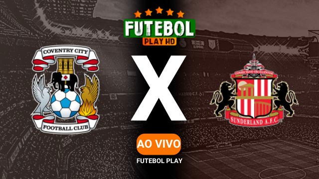 Assistir Coventry City x Sunderland ao vivo online 09/05/2025 HD