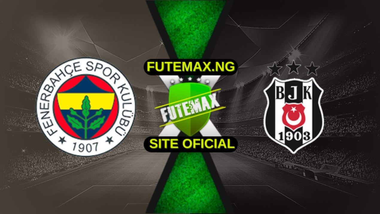 Assistir Fenerbahce x Besiktas ao vivo online 04/05/2025 HD