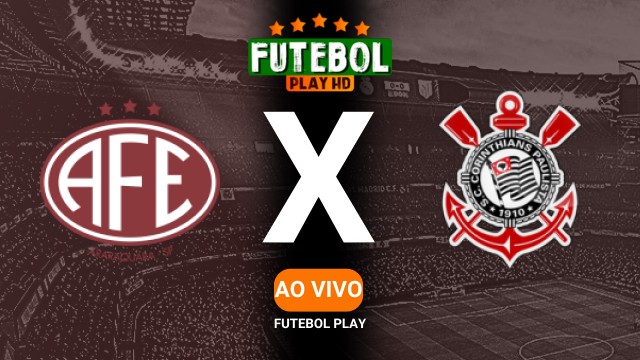 Assistir Ferroviária x Corinthians ao vivo online 11/05/2025 HD