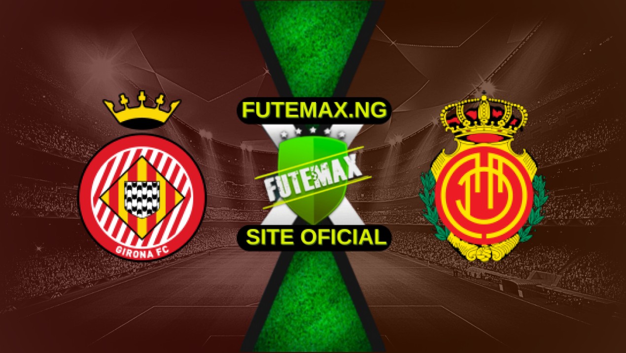 Assistir Girona x Mallorca ao vivo online 05/05/2025 HD