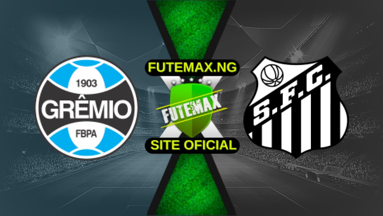 Assistir Grêmio x Santos ao vivo HD 04/05/2025 Grátis
