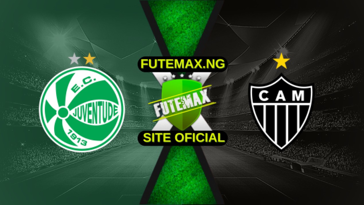 Assistir Juventude x Atlético-MG ao vivo online 05/05/2025 HD