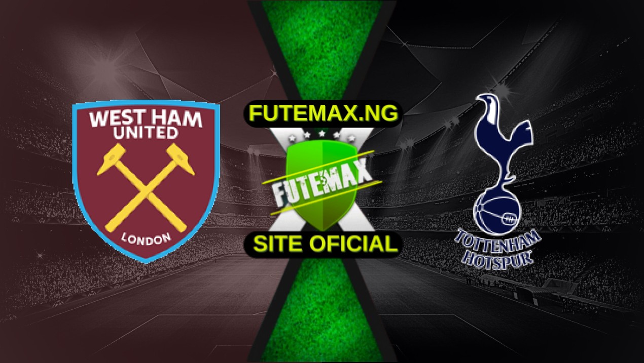 Assistir West Ham x Tottenham ao vivo online 04/05/2025 HD